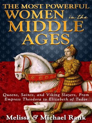 cover image of The Most Powerful Women in the Middle Ages